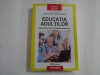 EDUCATIA ADULTILOR Baze teoretice si repere practice - coord. Simona SAVA / Ramona PALOS