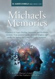 Michael's Memories: A Journey of Hope, Healing, Awareness, and Resilience. Includes &amp;quot;Care partner's guide, practical insights and toolkit for Age