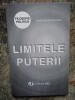 Limitele Puterii - Adrian Paul Iliescu, Filosofie Politica, Editura All, 1994, 180 Pagini