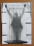 Ileana Pintilie - Stefan Bertalan. Drumuri la rascruce (Triade, 2010, 196 pag.) artist roman concept experiment performance fotografie arta avangarda