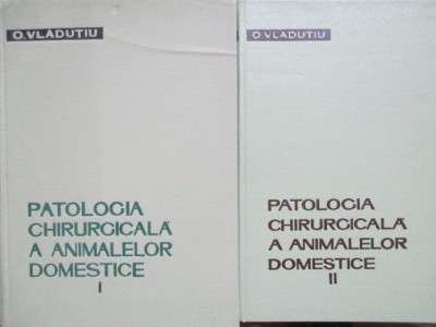 Patologia chirurgicala a animalelor domestice-O.Vladutiu foto