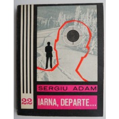 Iarna, departe... - Sergiu Adam