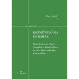 K&ouml;zművelőd&eacute;s &eacute;s rom&aacute;k &ndash; Roma k&ouml;z&ouml;ss&eacute;gi h&aacute;zak vizsg&aacute;lata a k&ouml;zművelőd&eacute;s &eacute;s a kisebbs&eacute;gtudom&aacute;ny dimenzi&oacute;iban - Ponyi L&aacute;szl&oacute;