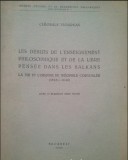 Les debuts de l&#039;enseignement philosophique... dans les Balkans/ C. Tsourkas 1948