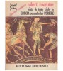 Robert Flageliere - Viata de toate zilele in Grecia secolului lui
