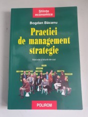 Bogdan Bacanu - Practici de management strategic