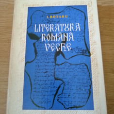 LITERATURA ROMANA VECHE - I. ROTARU - Editura Didactica si Pedagogica - 1981