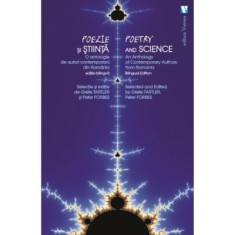 Poezie si stiinta / Poetry and Science - Peter Forbes, Grete Tartler