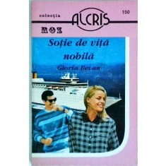 Gloria Bevan - Sotie de vita nobila, volumul 150