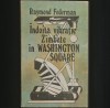 INDOITA VIBRATIE, ZIMBETE IN WASHINGTON SQUARE - RAYMOND FEDERMAN - Roman Beletristica