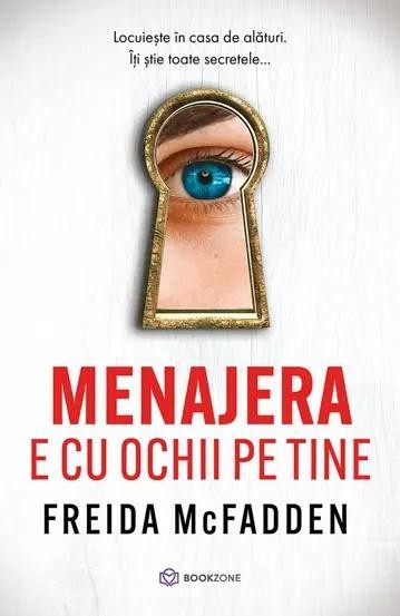Menajera e cu ochii pe tine - Freida McFadden