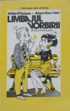 LIMBAJUL VORBIRII. ARTA CONVERSATIEI-ALLAN PEASE, ALAN GARNER-257115