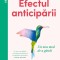 Efectul Anticiparii, David Robson - Editura Curtea Veche