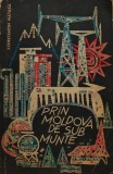 Cumpara ieftin Prin Moldova de sub munte - 1965 - Constantin Matasa (@E177)