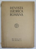 REVISTA ISTORICA ROMANA , VOLUMUL XVI , FASC. II , 1946