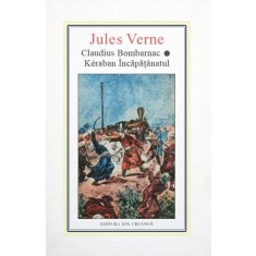 CLAUDIUS BOMBARNAC. KERABAN INCAPATANATUL - JULES VERNE