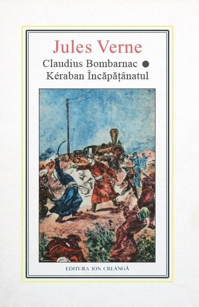 CLAUDIUS BOMBARNAC. KERABAN INCAPATANATUL - JULES VERNE