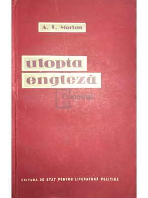 A. L. Morton - Utopia engleza (Editia: 1958) foto