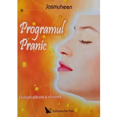 Programul pranic. Evolutie placuta si eficienta - Jasmusheen