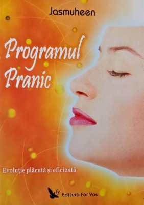 Programul pranic. Evolutie placuta si eficienta - Jasmusheen foto