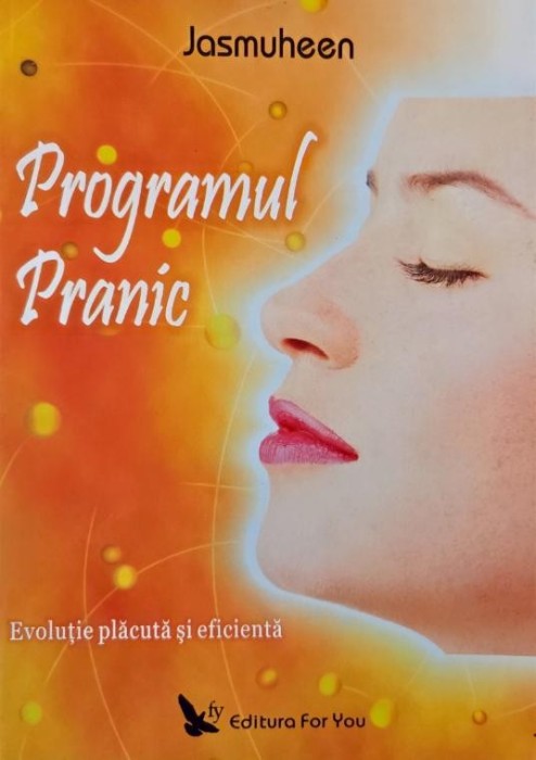 Programul pranic. Evolutie placuta si eficienta - Jasmusheen