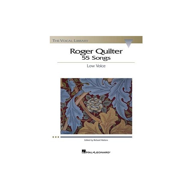 Roger Quilter: 55 Songs: Low Voice