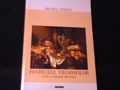 PINTECELE FILOSOFILOR-MICHEL ONFRAY-TRAD. LIDIA SIMION-FILOSOFIA GUSTULUI- foto