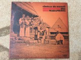 Cantece de nunta din maramures orchestra Maramuresul Baia Mare disc vinyl lp, VINIL, Populara, Electrecord