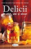 Delicii in otet, ulei si alcool. Editura MAST