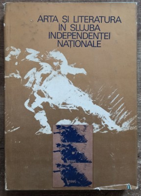 Arta si literatura in slujba independentei nationale - Ion Frunzetti// 1977 foto