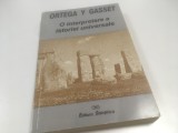 JOSE ORTEGA Y GASSET, O INTERPRETARE A ISTORIEI UNIVERSALE( PORNIND DE LA TOYNBEE)