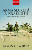 Arma secretă a Israelului - Paperback brosat - Jason Gewirtz - Corint