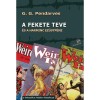 A fekete teve - &eacute;s a harminc ez&uuml;stp&eacute;nz - G.G. Pendarves