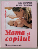 Emil Capraru - Mama si copilul, 2009, ediția a 6-a revizuita