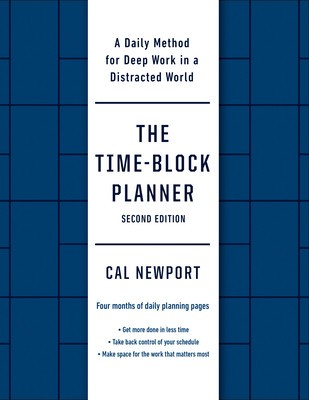 The Time-Block Planner (Second Edition): A Daily Method for Deep Work in a Distracted World foto