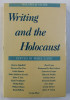 WRITING AND THE HOLOCAUST , edited by BEREL LANG , 1988