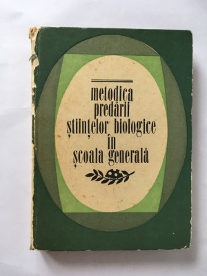 METODICA PREDARII STIINTELOR BIOLOGICE IN SCOALA GENERALA, Ed. Did. si Ped. 1968 foto