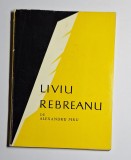 Alexandru Piru &ndash; &bdquo;Liviu Rebreanu&rdquo;, Editura Tineretului 1965, critică literară