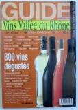 GUIDE VINS VALLEE DU RHONE , EDITION 2010 / 2011