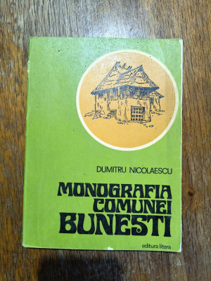 Monografia Comunei Bunesti - Dumitru Nicolaescu / R7P4S foto