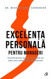 Excelenta personala pentru manageri | Michael Karl Schroeder, Curtea Veche Publishing