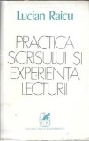 Cumpara ieftin Practica scrisului si experienta lecturii - Lucian Raicu
