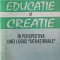 EDUCATIE SI CREATIE IN PERSPECTIVA UNEI LOGICI &quot;SITUATIONALE&quot;-PETRU IOAN