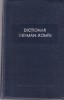 Dictionar German-Roman Editura Stiintifica 1958 Carti Vechi 1183 pagini Coperti cartonate Dimensiune 13x20 cm