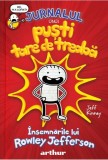 Jurnalul unui pusti tare de treaba. Insemnarile lui Rowley Jefferson &ndash; Jeff Kinney