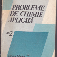 PROBLEME DE CHIMIE APLICATA VOL 2 DE ARISTINA PAROTA,EDITURA TEHNICA 1988