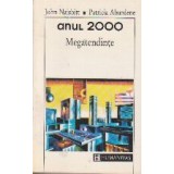 Anul 2000 - Megatendinte. Zece noi directii pentru anii 90