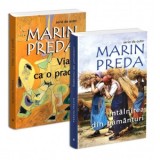 Pachet Marin Preda: 1. Intalnirea din pamanturi; 2. Viata ca o prada - Marin Preda