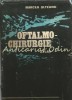 Oftalmo-Chirurgie I - Atlas, Mircea Olteanu, Ed. Militara 1984, 237 pagini, Medicina, Chirurgie Oculara