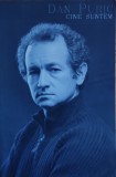 Cine Suntem - Dan Puric, Platytera, Eseuri, Editura 2008, Romana